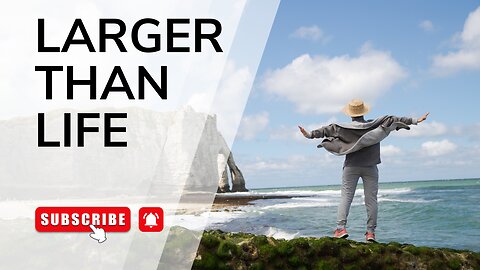 Larger Than Life