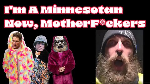 I'm A Minnesotan Now, Motherf*ckers