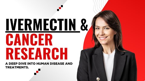 Ivermectin and Cancer Research