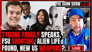 🛑LIVE: Tyrone Family Speaks, FSU Shooting, Alien Life, New US Weapons | The Gunn Show (4/18/25)🛑