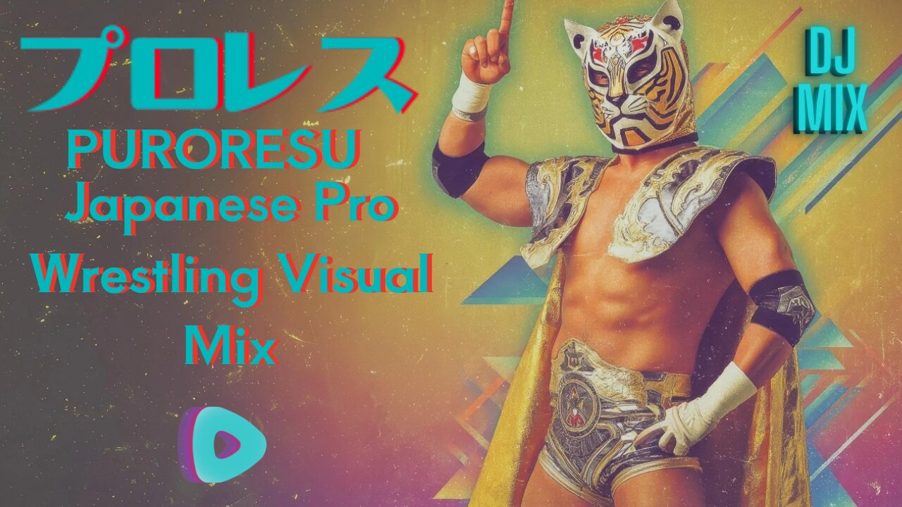 Puroresu - Japanese Pro Wrestling Visual DJ Mix by DJ CHEEZUS