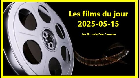 Les films du jour = 2025-05-15
