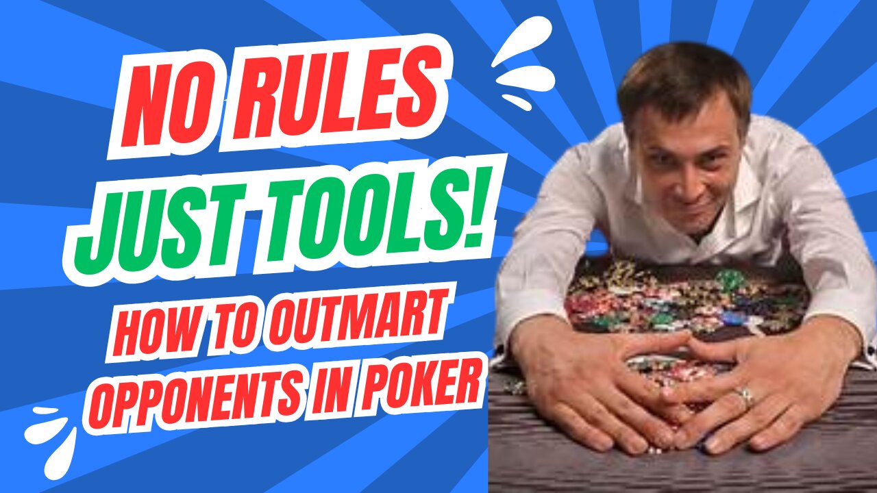 No Rules, Just Tools: How to Outsmart Opponents in Poker