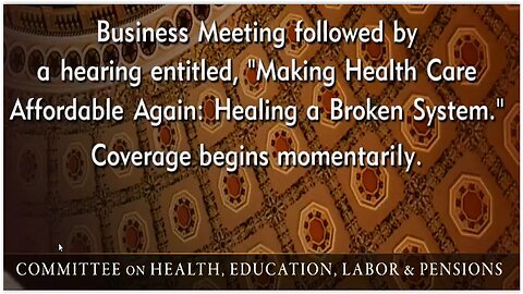 Senate HELP Cmte Hearing: Making Health Care Affordable Again - Healing a Broken System