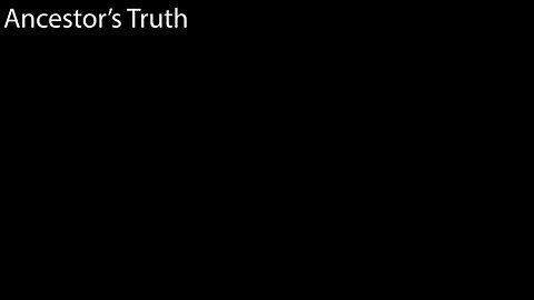Ancestor's Truth