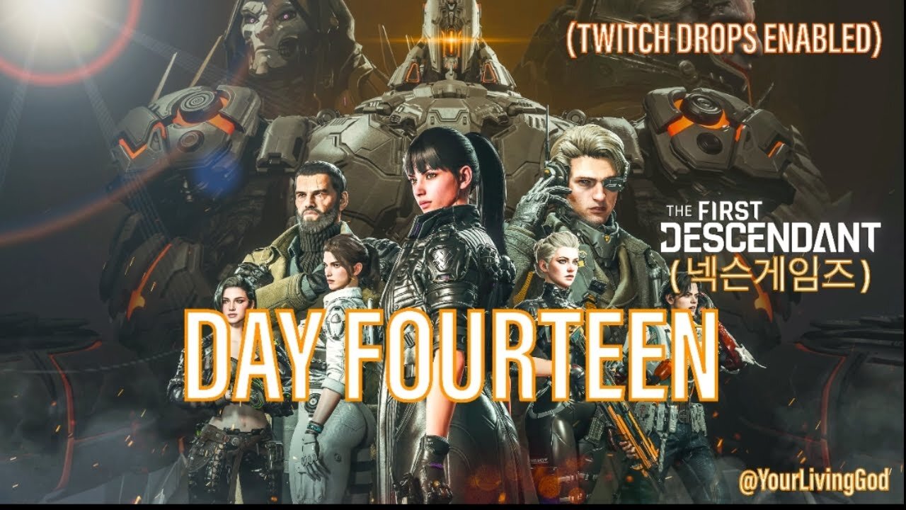 THE FIRST DESCENDANT ( 넥슨게임즈 ) ᕈS5 🎮 : SEASON THREE : DAY FOURTEEN : TWITCH DROPS ENABLED
