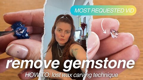 how to remove the gemstone from your wax ring | wax carving build up method | lost wax technique