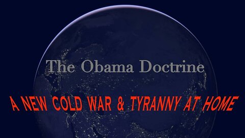Alex Jones Explains The Obama Doctrine Months After The NWO Puppet Assumed Office