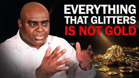 Everything That Glitters Is Not Gold