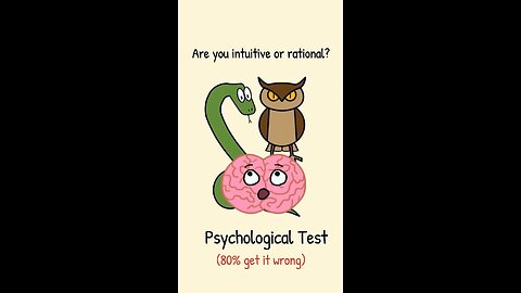 Is Your Brain Intuitive or Rational ? Take This Test !