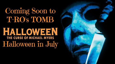Halloween in July-Soon on T-RO's TOMB