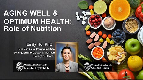 Aging Well And Optimal Health: Role Of Nutrition (Featuring Emily Ho, PhD)