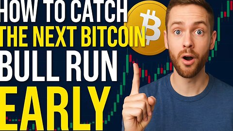 How to Catch the Next Bitcoin Bull Run Early | Crypto Investing Tips