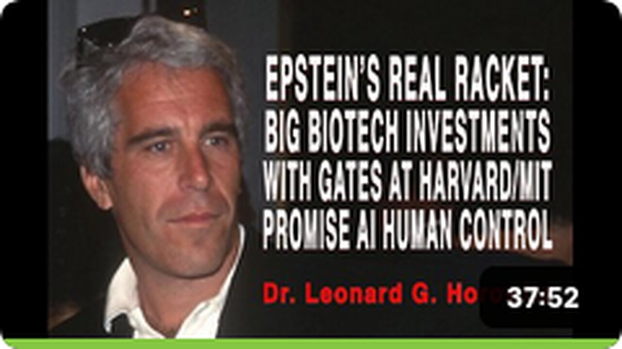 THE EPSTEIN INTEL RACKET: BIG BIOTECH / BILL GATES / HARVARD / MIT