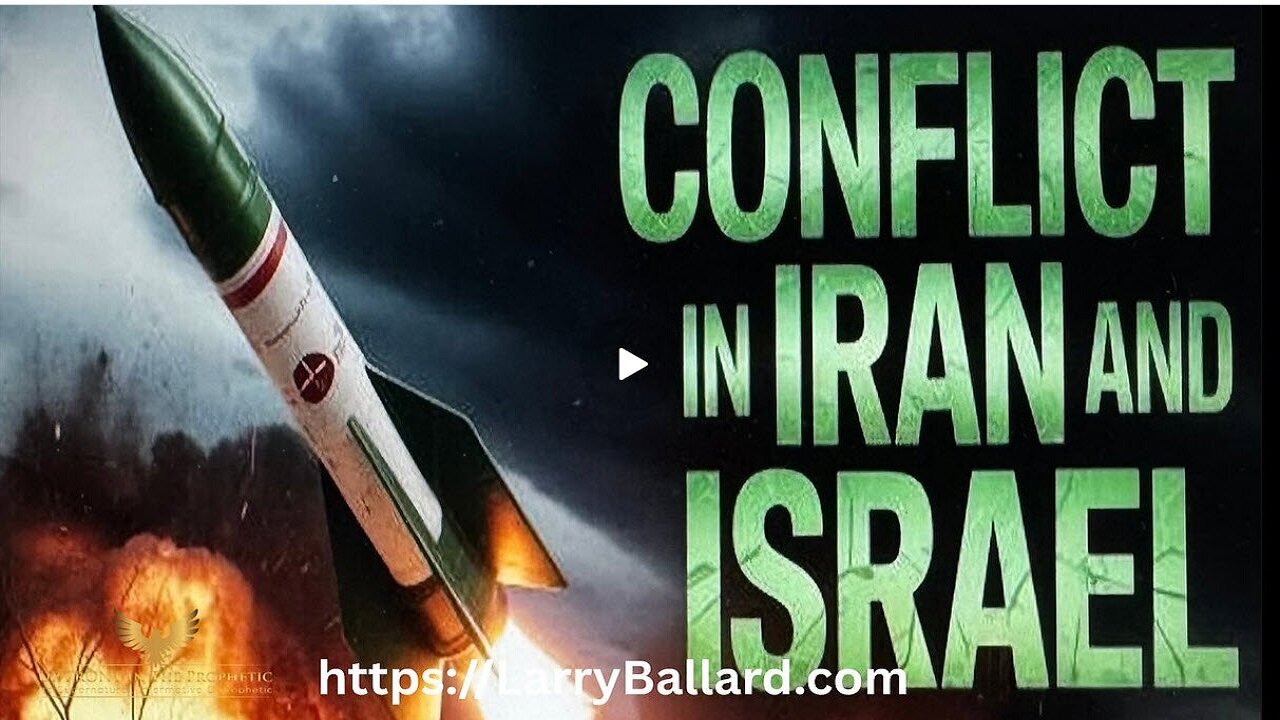 Larry Ballard-Conflict in Iran and Israel