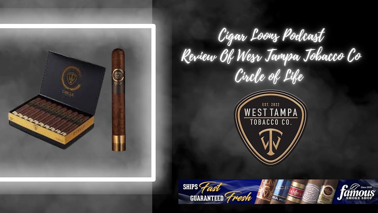 Cigar Loons Podcast Review Of West Tampa Tobacco Co Circle Of Life