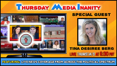 TMI - Thursday Media Inanity w/ Special Guest: Tina-Desiree Berg