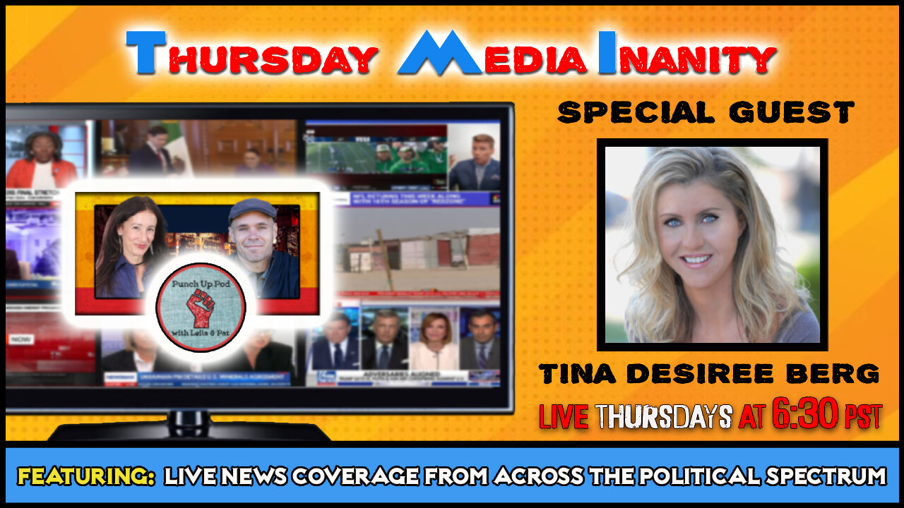 TMI - Thursday Media Inanity w/ Special Guest: Tina-Desiree Berg
