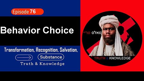 Behavior Choice | Truth & Knowledge | Trey Knowles