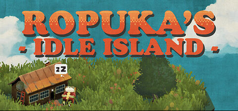 Ropuka's Idle Island