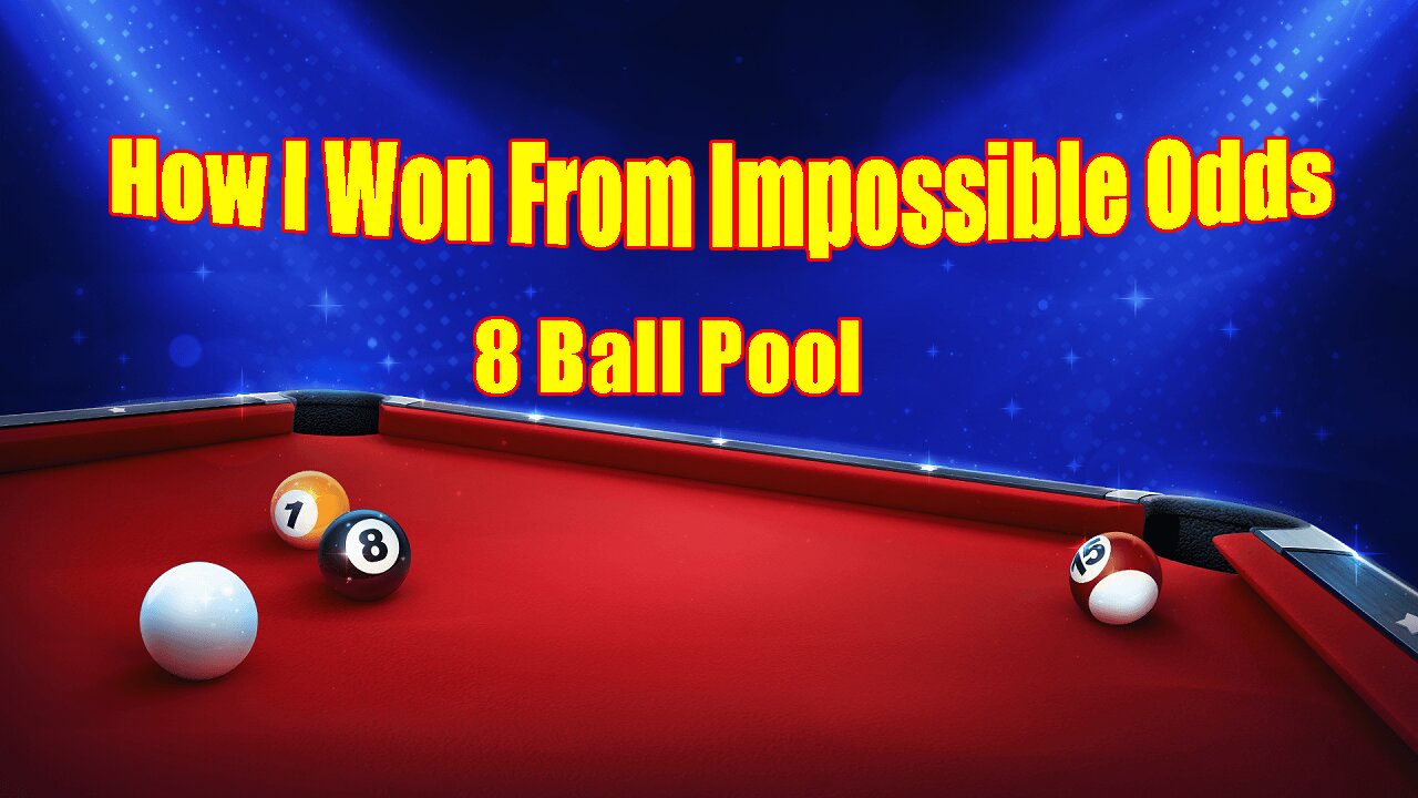 🎱 How I Won From Impossible Odds | 8 Ball Pool