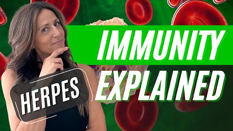 5 IMPORTANT Things to Know About Herpes Immunity