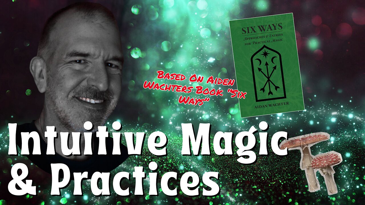 Archive Episode: Six Ways Intuitive Magic with Author Aidan Wachter