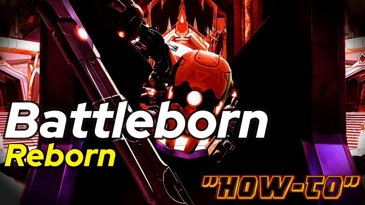 Battleborn Is Back! | How to Play with the Reborn Patch 🎮✨