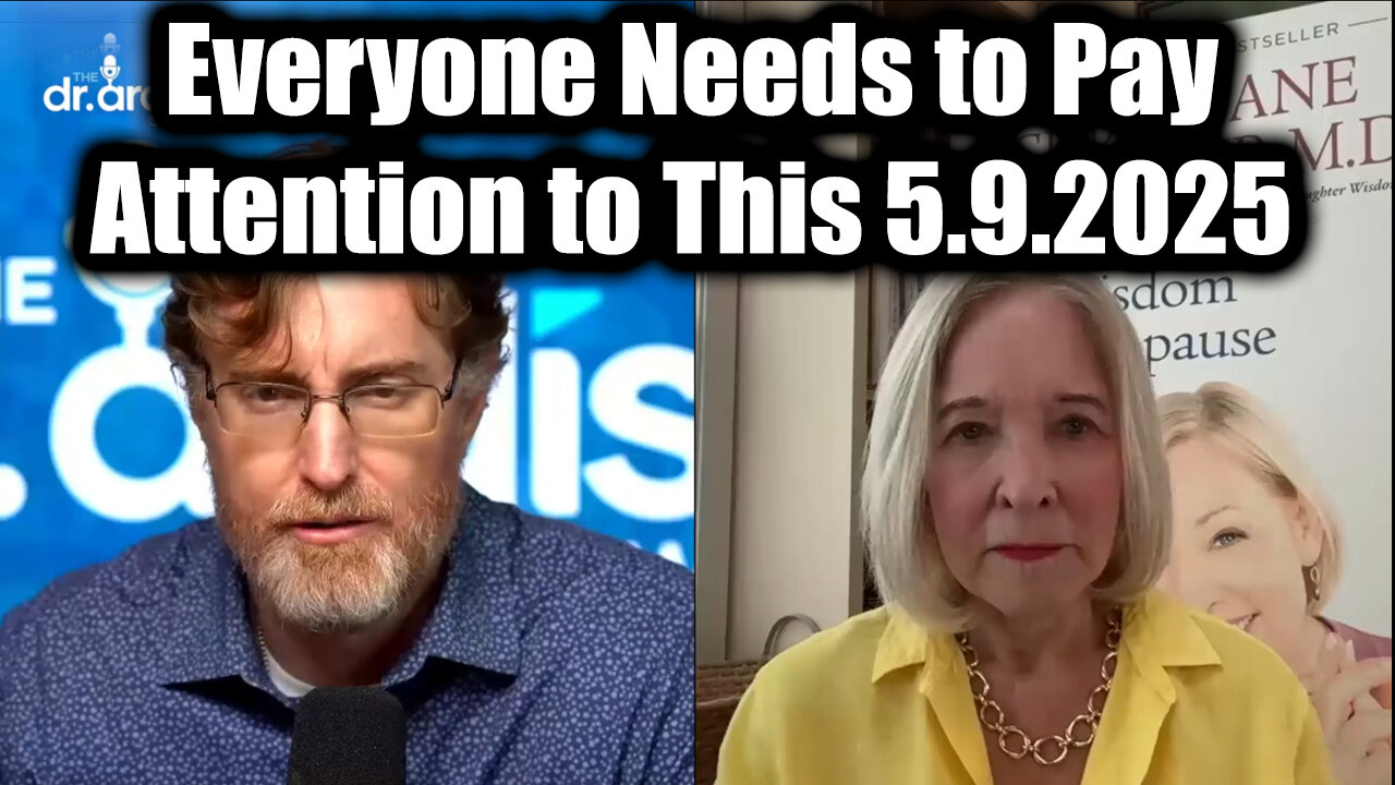 Dr. Bryan Ardis: Drops BOMBS 5.9.25 - Everyone Needs to Pay Attention to This!