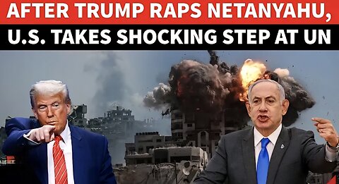 Trump’s ‘Sham’ Stand Exposed At UN After Lashing Netanyahu; US Takes Shocking Step