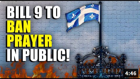 Quebec To Christians: “STOP PRAYING OR PAY THE PRICE” Bill 9 Seeks To BAN PUBLIC PRAYER!!!