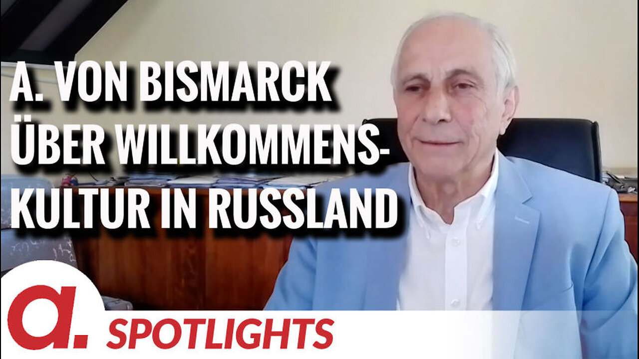 Spotlight: Alexander von Bismarck über die besondere Willkommenskultur in Russland