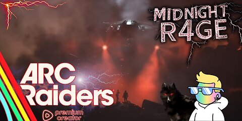 MIDNIGHT R4GE - ARC RAIDERS DAY 2 **RTMP DIRECT FEATURE BETA TEST**