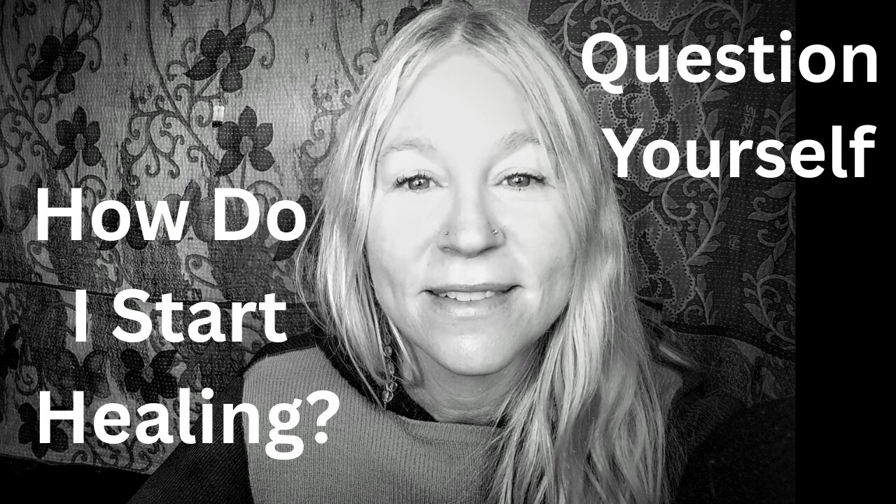 How Do I Start Healing? Question Yourself [Jenny Luscombe EFT]