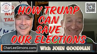HOW TRUMP WILL SAVE ELECTIONS!