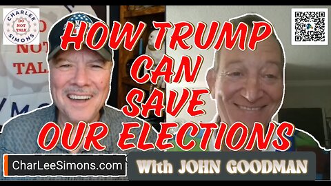 HOW TRUMP WILL SAVE ELECTIONS!
