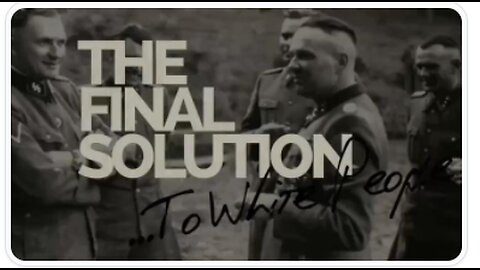 THE FINAL SOLUTION: VACCINES, INFERTILITY, & JEWISH GENOCIDE OF GERMANS ☠︎︎