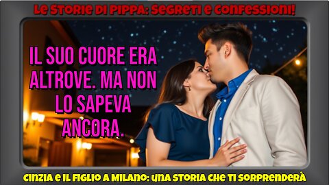 Cinzia e il figlio a Milano una storia che ti sorprenderà