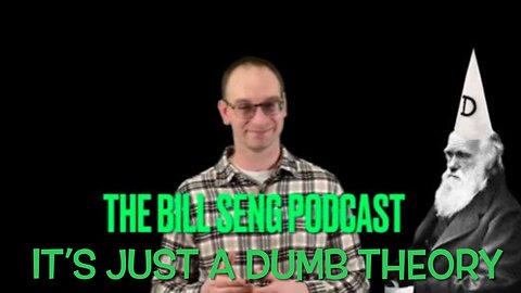 EVOLUTION: IT’S JUST A DUMB THEORY