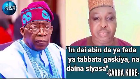 Har yanzu akwai sauran tsalle: in dai abin da ya fada ya tabbata- Garba Kore