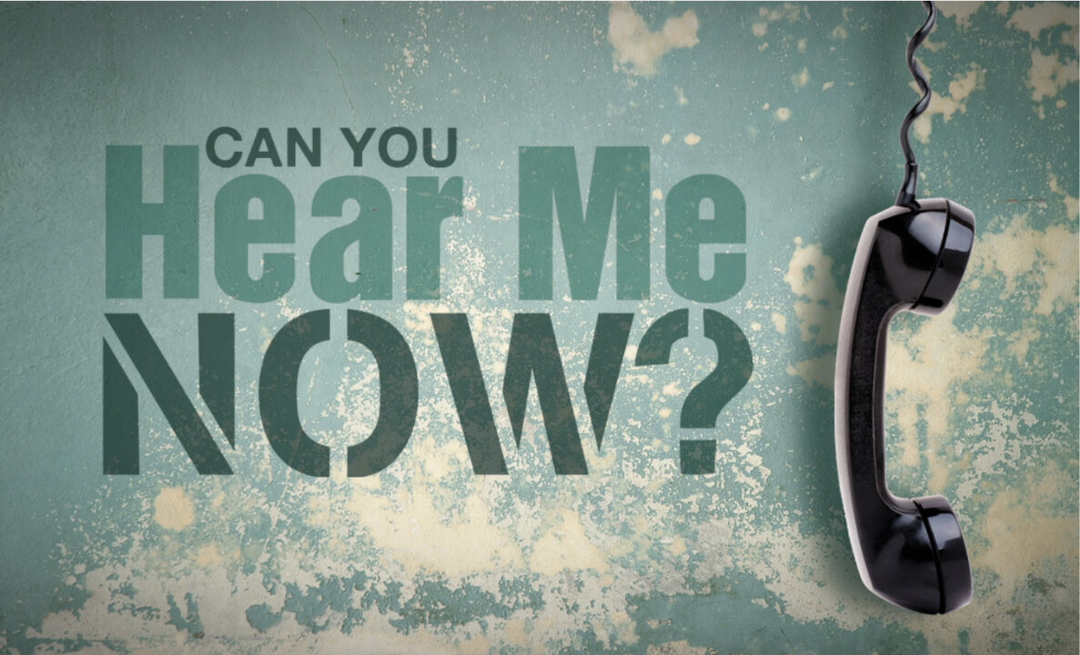 Can You Hear Me Now?