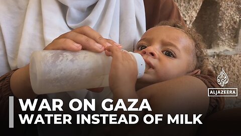 Gaza mothers forced to give babies water as milk and formula run out