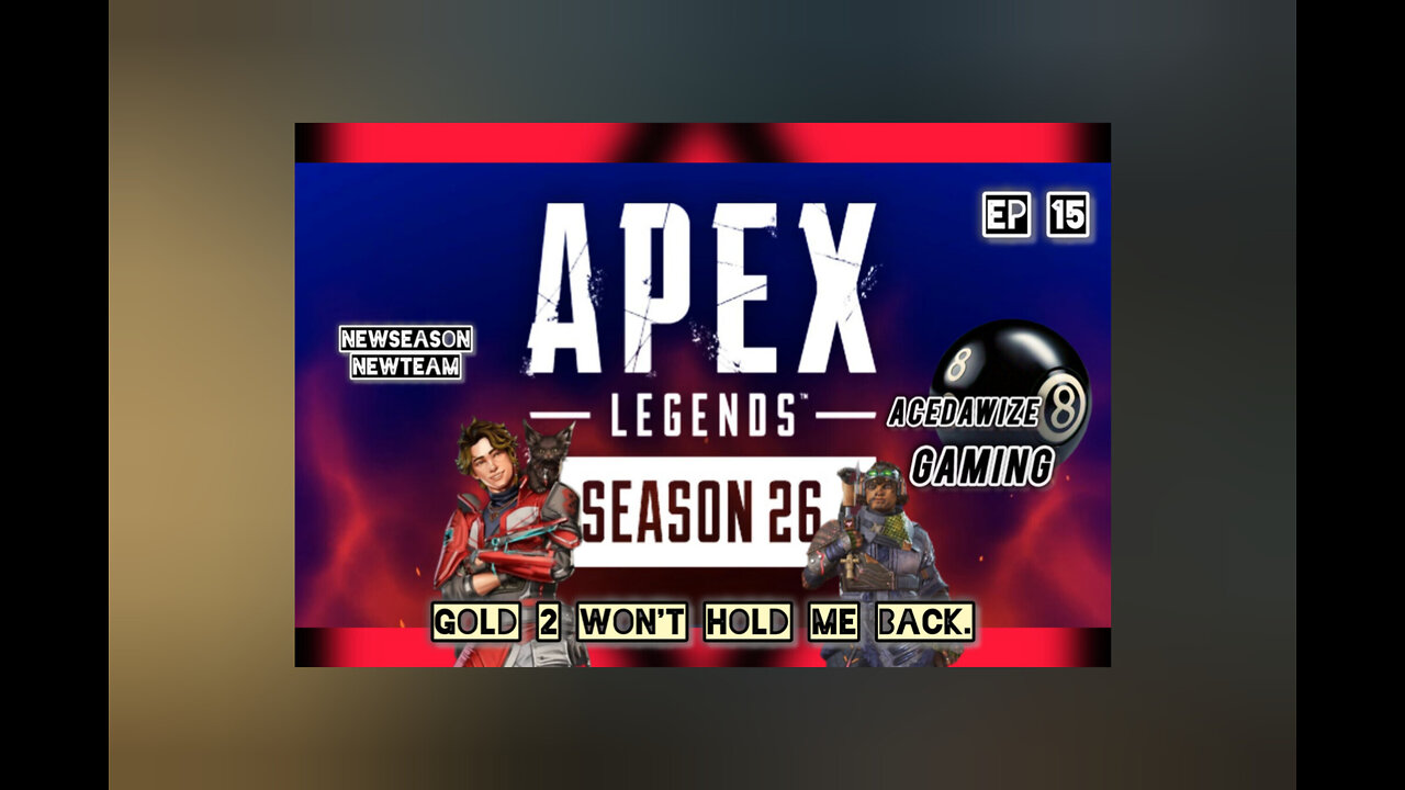 Ep 15 Gold 2 won't hold me back