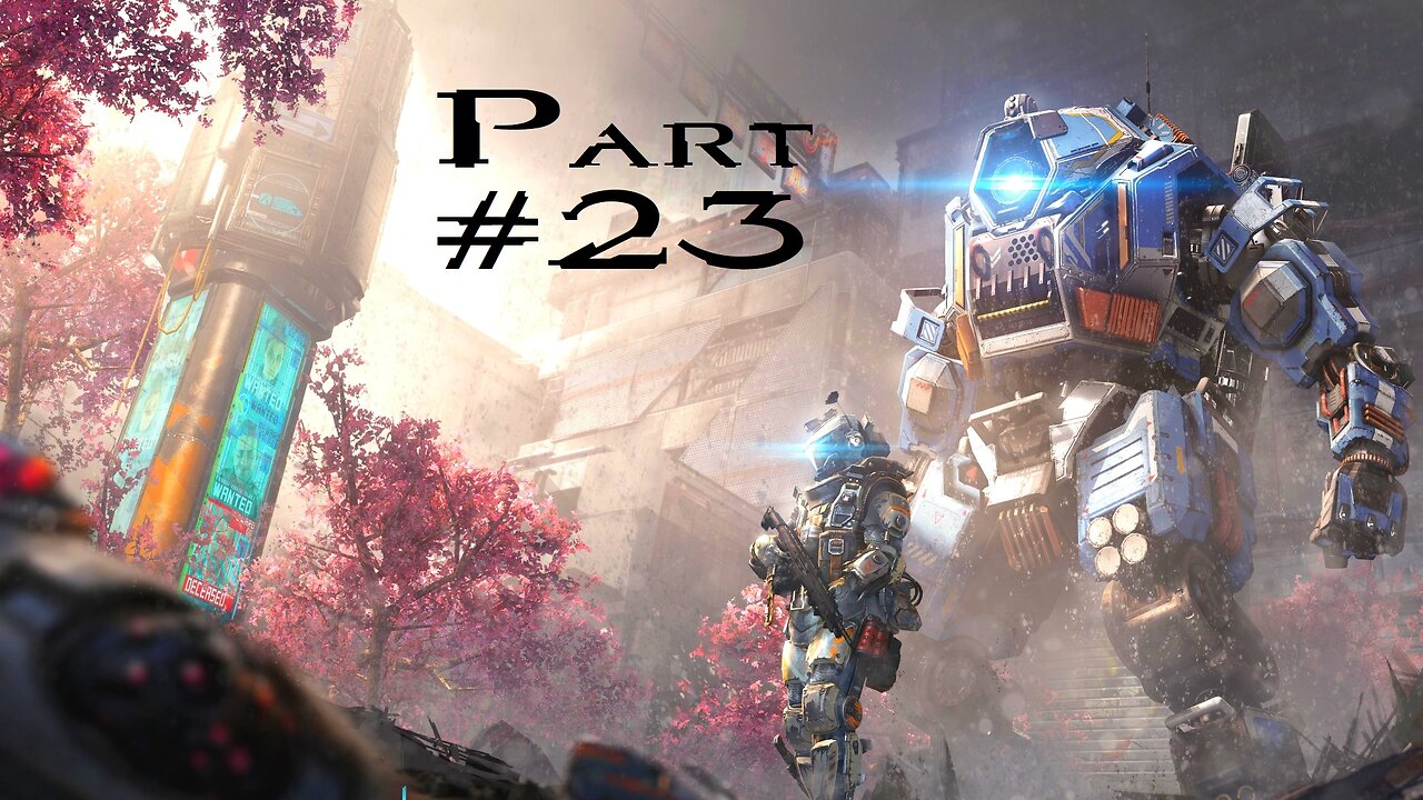 Titanfall 2 Multiplayer: Part 23
