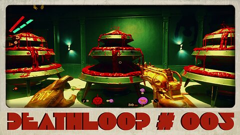 Rev Plays - Deathloop - Part 5