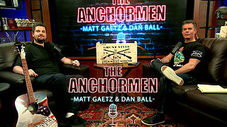 The Anchormen Show with Dan Ball | Episode 18