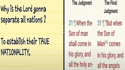 Why is the Lord gonna separate all nations ? To establish their TRUE NATIONALITY.