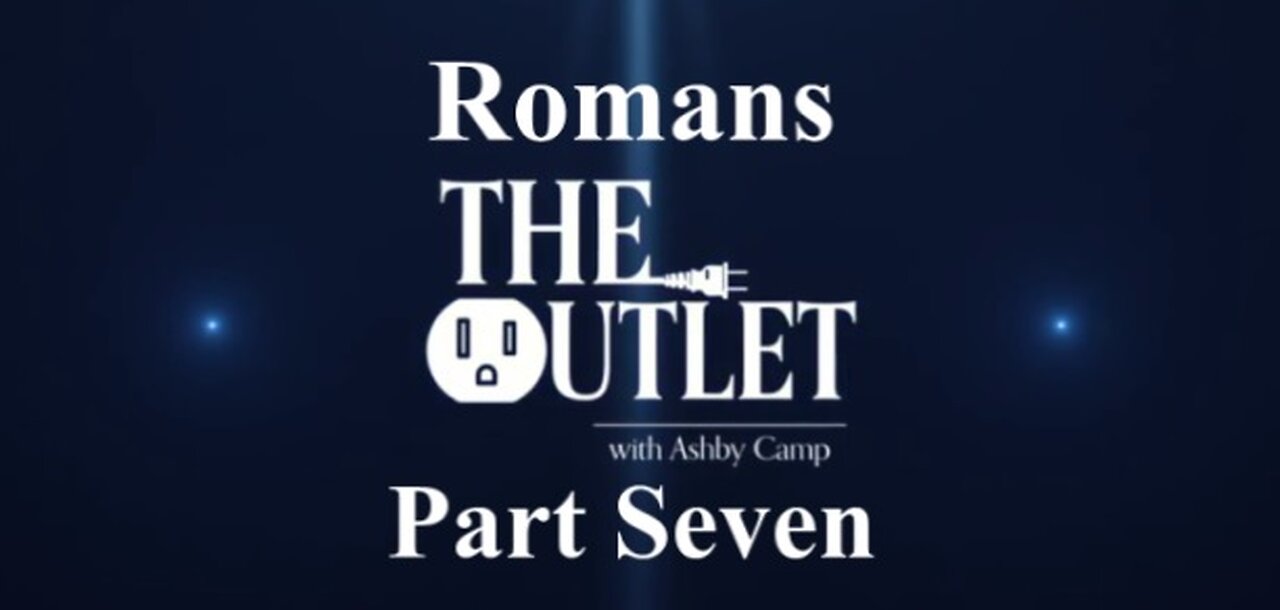 Romans part 7