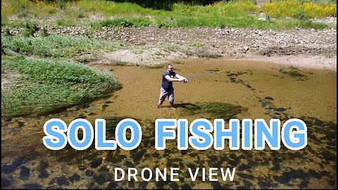 Solo fishing drone view! Relaxing time