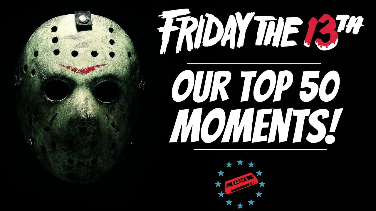 Friday the 13th Live Stream: Top 50 Moments